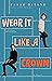 Wear It Like a Crown