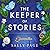 The Keeper of Stories