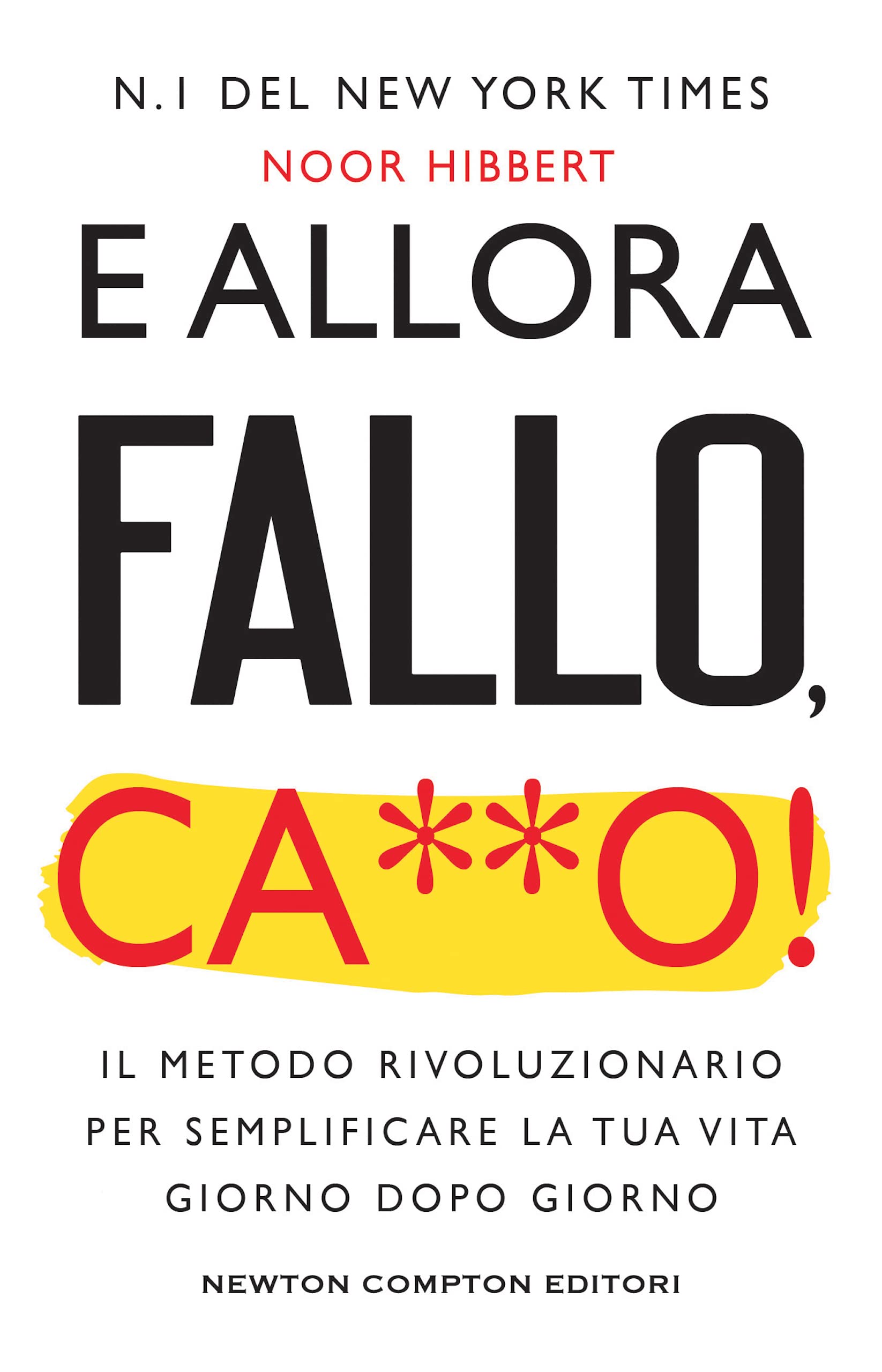 E allora fallo, ca**o! (Italian Edition)
