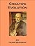 Creative Evolution - also includes an annotated bibliography ... by Henri Bergson