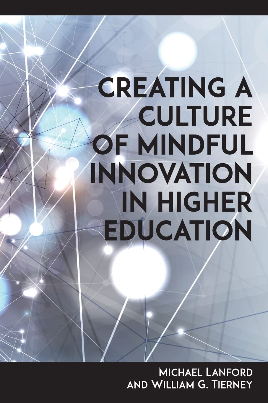 Creating a Culture of Mindful Innovation in Higher Education (Paperback)