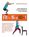 Fit in 15 at 60+!...
