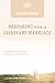 Preparing for a Visionary Marriage: Study Guide