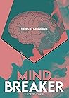 Mind Breaker: A G...