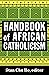 Handbook of African Catholi...
