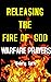 RELEASING THE FIRE OF GOD