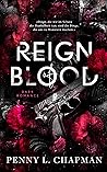 Reign of Blood by Penny L. Chapman