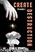 Create Destruction: Phase I (The Destruction Series Book 1)