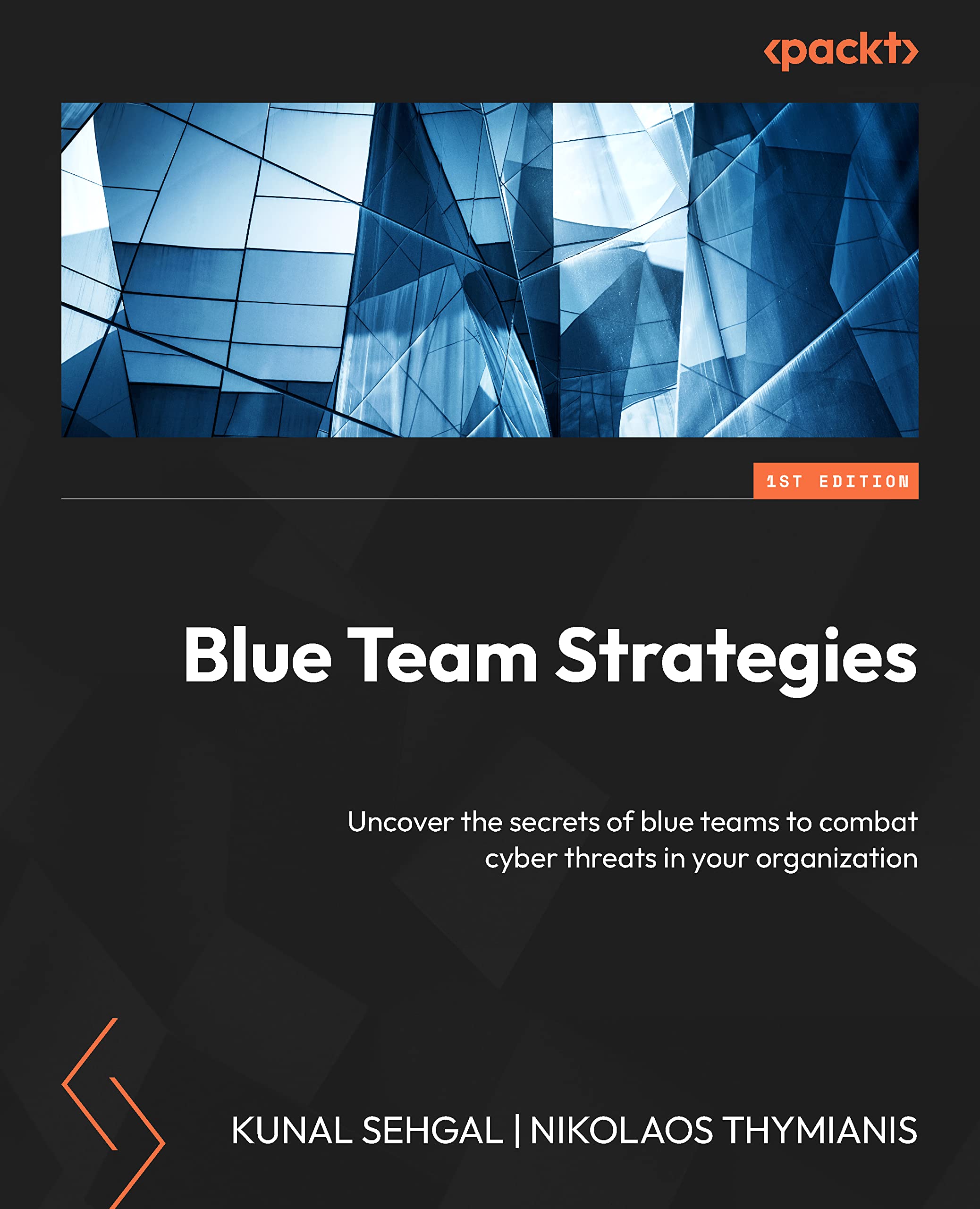 Cybersecurity Blue Team Strategies: Uncover the secrets of blue teams to combat cyber threats in your organization (Kindle Edition)