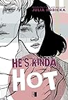He's Kinda Hot