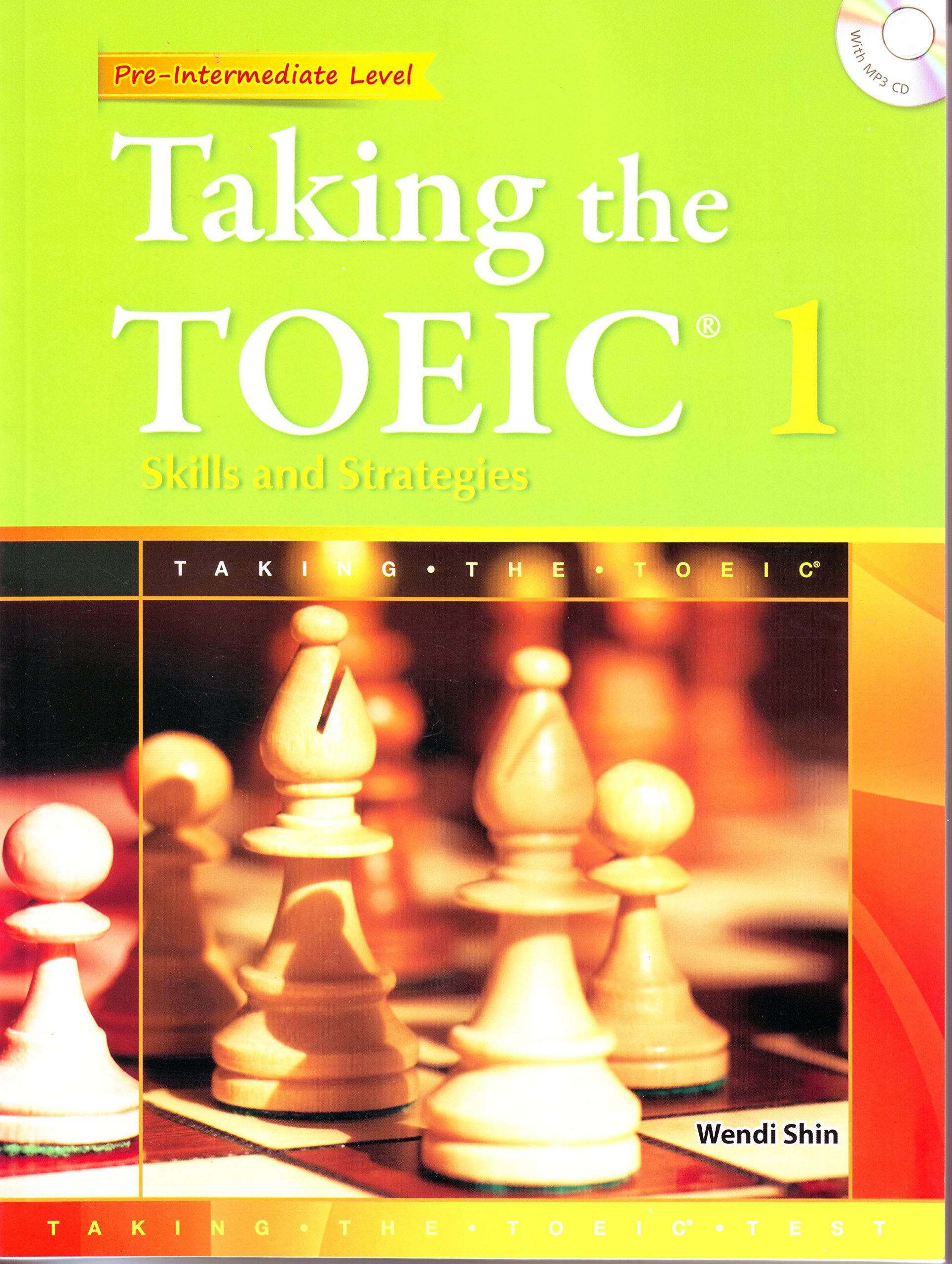 Taking the TOEIC 1: Skills and Strategies (Pre-Intermediate Level w/Transcripts, Answer Key and MP3 CD)