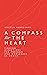 A Compass for the Heart: Fi...