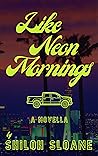 Like Neon Mornings