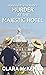 Murder At The Majestic Hotel (A Stella and Lyndy Mystery, 4)