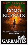 Como el fénix: Un thriller policíaco (Agente especial Ainara Pons nº 6) (Spanish Edition)