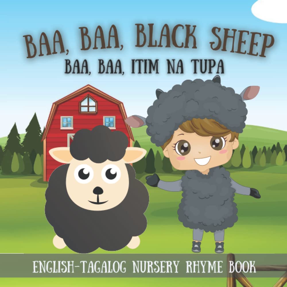 Baa Baa Black Sheep: English-Tagalog Nursery Rhyme Book | Learning Tagalog Made Fast and Easy | Filipino and English Bilingual Children’s Book (Paperback)