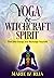 Yoga & Witchcraft Spirit: F...