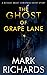 The Ghost of Grape Lane: A ...