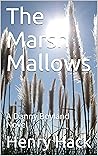 The Marsh Mallows: A Danny Boyland Novel (The Danny Boyland Series Book 5)