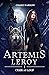 Artémis Leroy: Tome 1 : Cri...