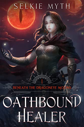 Oathbound Healer (Beneath the Dragoneye Moons, #1)