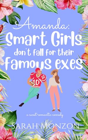 Amanda: Smart Girls Don’t Fall for Their Famous Exes (Sewing in SoCal #4)