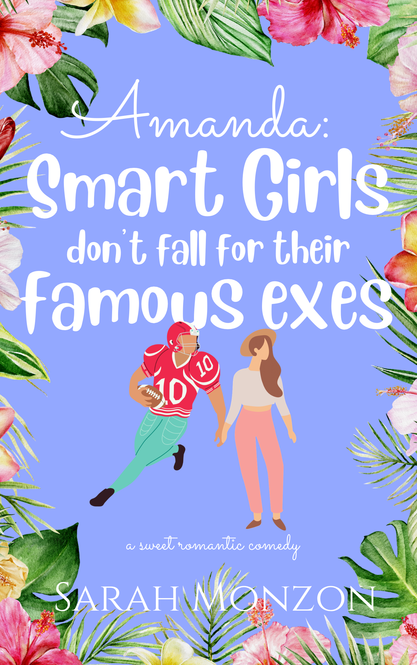 Amanda: Smart Girls Don’t Fall for Their Famous Exes (Sewing in SoCal #4)