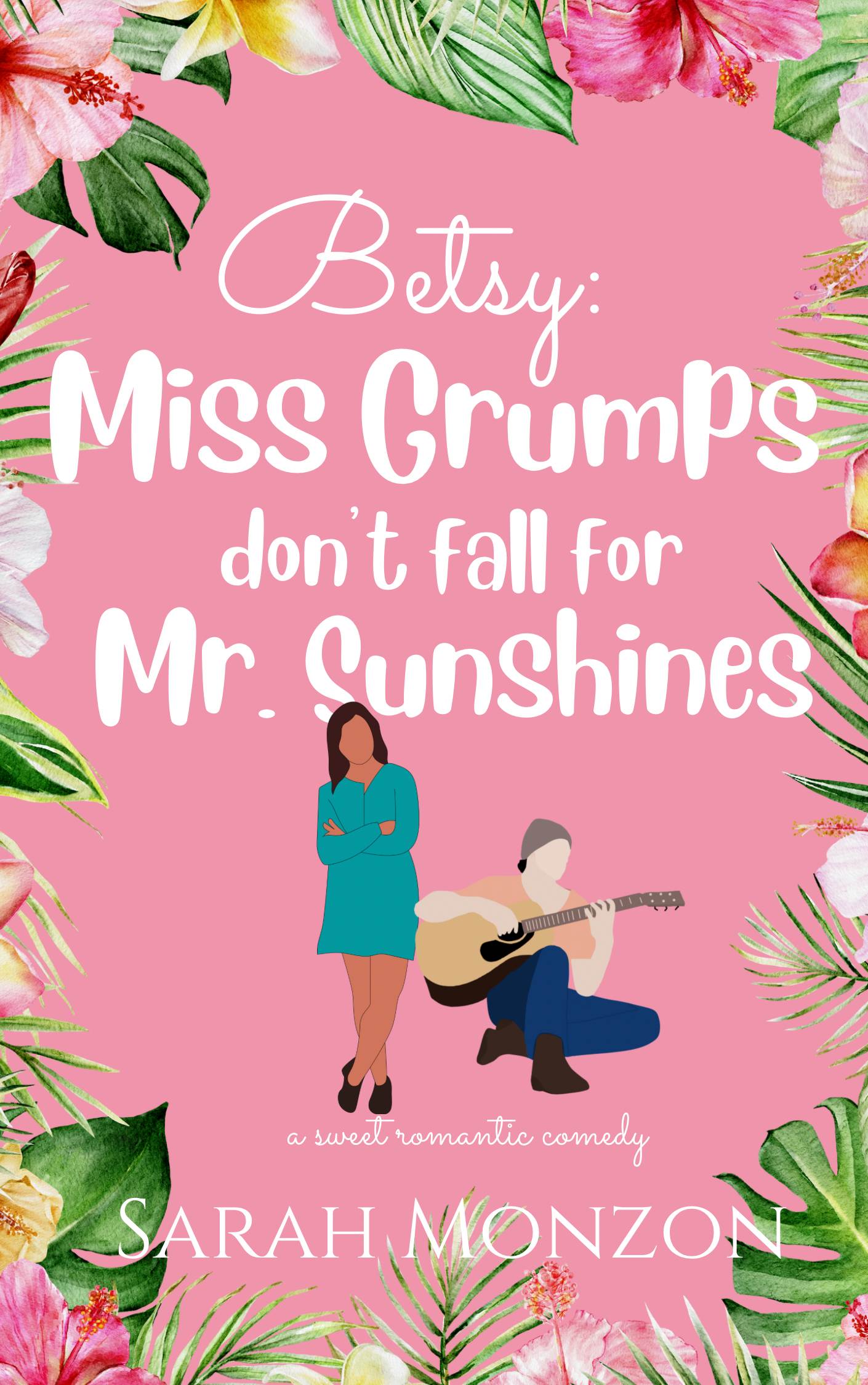 Betsy: Miss Grumps Don’t Fall for Mr. Sunshines (Sewing in SoCal Book 5)