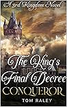 Conqueror: The King's Final Decree Conqueror: The King's Final Decree
