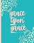 Grace Upon Grace Journal by Ashley Sutton