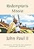 Redemptoris Missio by Pope John Paul II Redemptoris Missio by Pope John Paul II