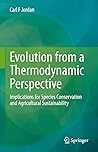Evolution from a Thermodynamic Perspective by Carl F Jordan