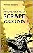 Scrape Your Lists: The Motorcycle Files (Scraping Pegs, Motorcycle Books)