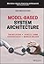 Model-Based System Architecture (Wiley Series in Systems Engineering and Management)