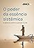 O poder da essência sistêmica