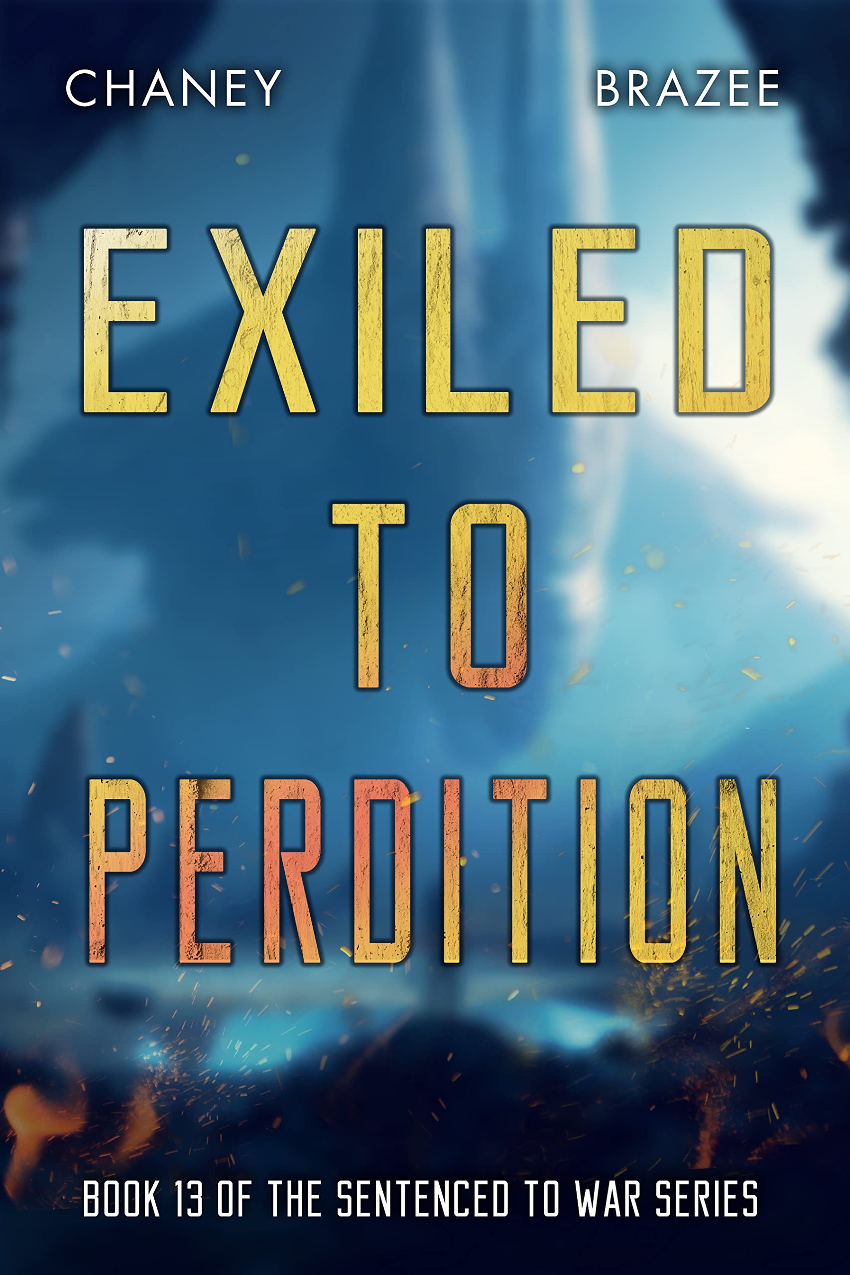 Exiled to Perdition (Sentenced to War, #13)