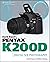 David Busch's Pentax K200D Guide to Digital SLR Photography