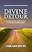 Divine Detour: The path you...