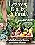 Leaves, Roots & Fruit: A Step-by-Step Guide to Planting an Organic Kitchen Garden