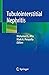 Tubulointerstitial Nephritis by Mohamed G. Atta