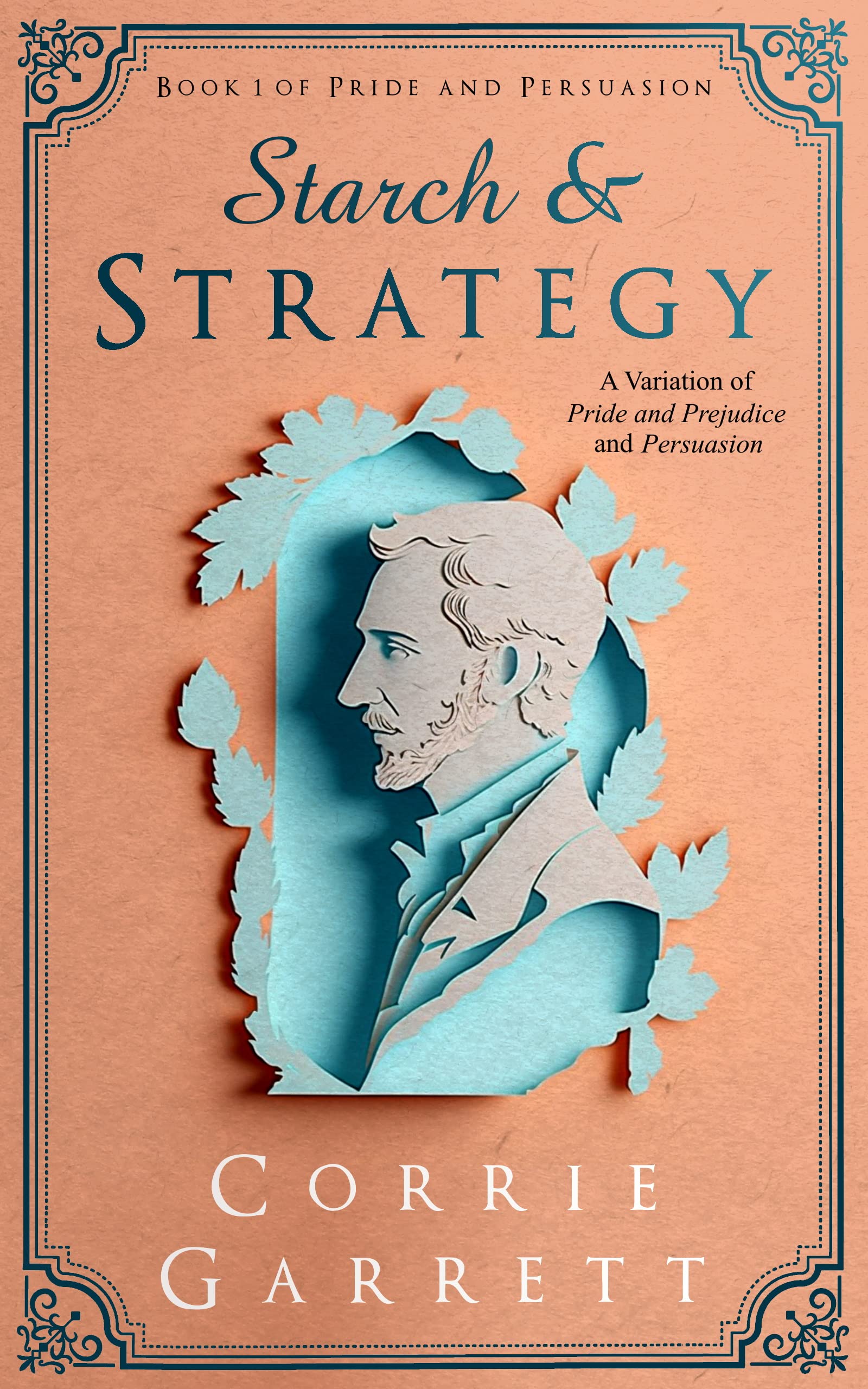 Starch and Strategy (Pride and Persuasion, #1)