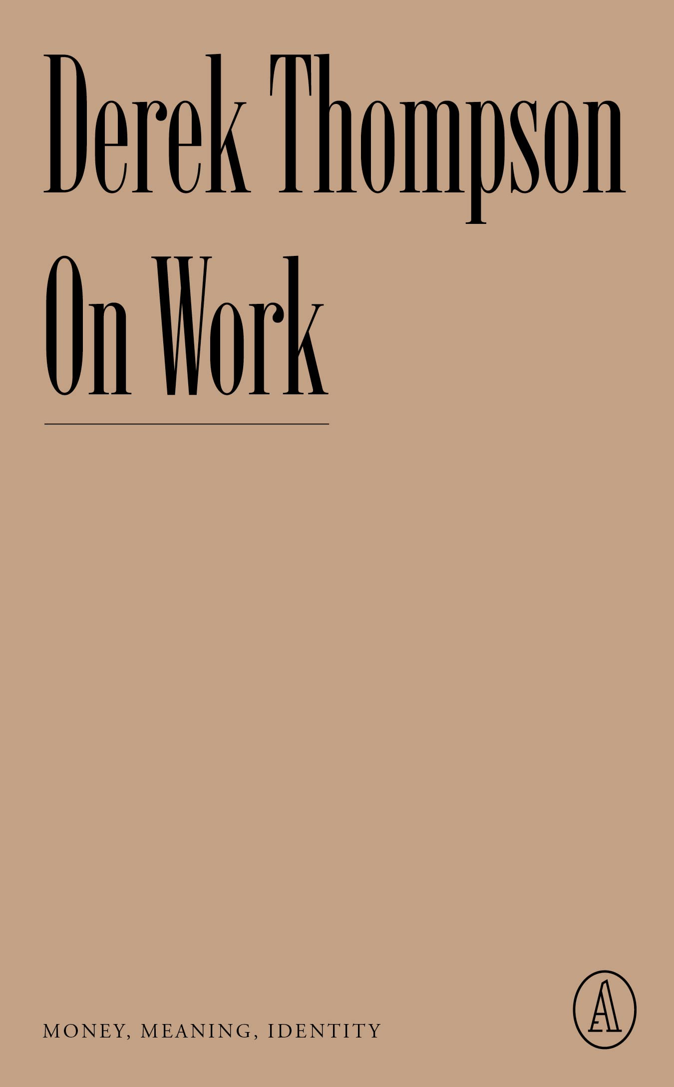 On Work: Money, Meaning, Identity (Kindle Edition)