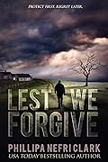 Lest We Forgive (Detective Liz Moorland #1)