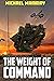 The Weight of Command by Michael Mammay