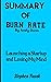 SUMMARY OF BURN RATE BY ANDY DUNN by Stephen Frank