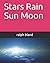 Stars Rain Sun Moon