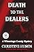 Death To The Dealers: A Winnebago County Mystery