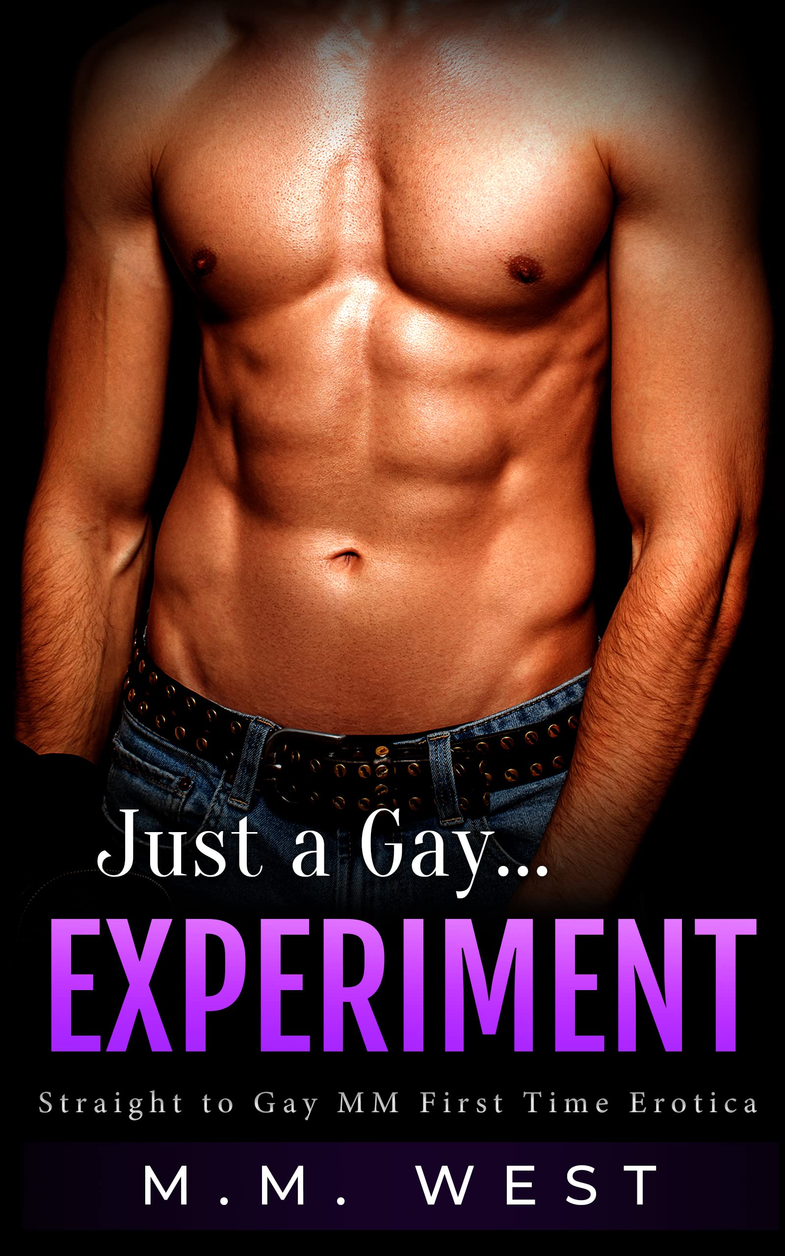 Just a Gay... Experiment (Just... Best Friends #7)
