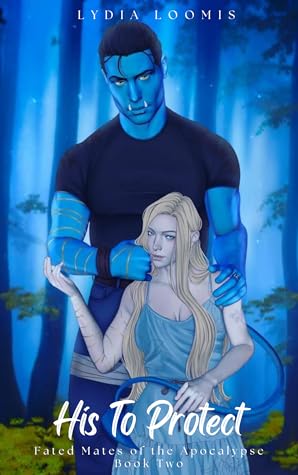 His To Protect (Fated Mates of the Apocalypse #2)