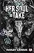 Her Soul to Take (Przeklęte dusze, #1)